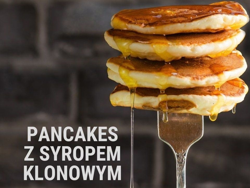 PANCAKES Z SYROPEM KLONOWYM 4 szt.